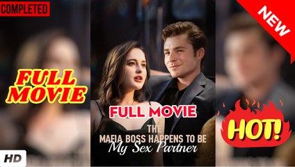 🧡🍏 🔥 The Mafia Boss Happens to be My S...e...x Partner - FULL