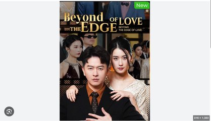 Beyond the Edge of Love Chinese Drama - English Sub
