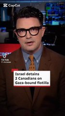 ISRAEL DETAINS 2 CANADIAN ON GAZA_BOUND FLOTILLA