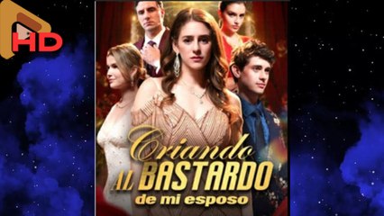 Criando al bastardo de mi esposo