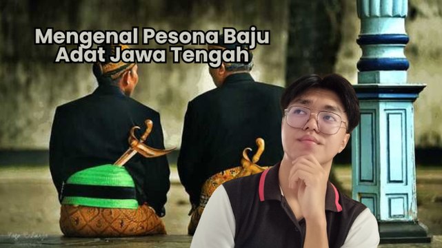 Mengenal Pesona Baju Adat Jawa Tengah