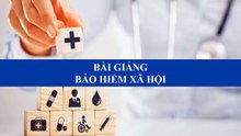 Bài giảng  - Bảo hiểm xã hội