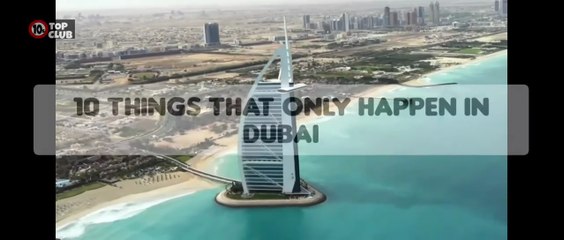 10 Things That Only Happen in Dubai _ 10 #Surprising Facts about Dubai - #Top10sClub