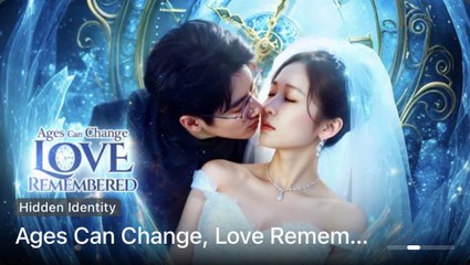 Ages Can Change Love Remembered (2025) - FULL [Eng Sub]
