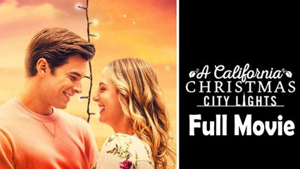 A California Christmas City Lights (2021) Full Movie HD