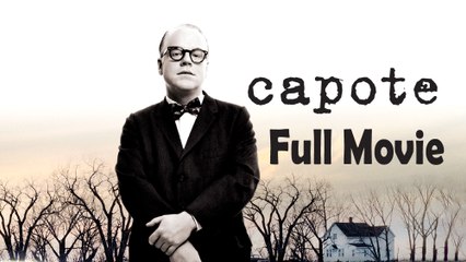 Capote (2005) Full Movie HD
