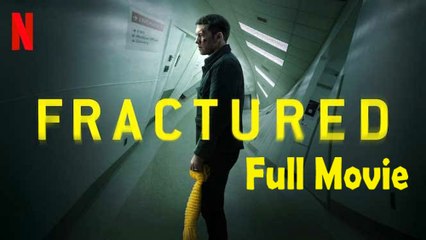 Fractured (2019) Full Movie HD