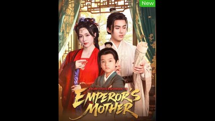 From Fisherwoman To Emperor’s Mother (2025) - FULL HD [Eng Sub]