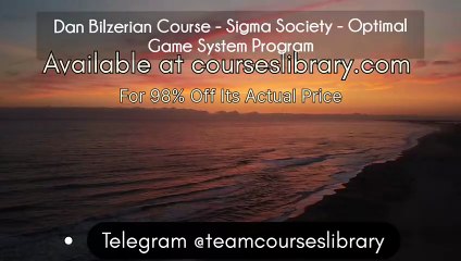 (courseslibrary.com)Dan Bilzerian Course - Sigma Society - Optimal Game System Program