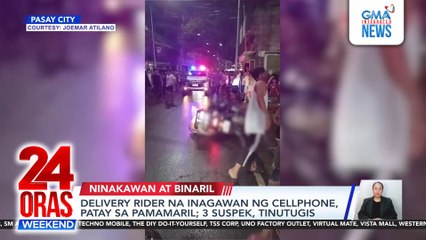 Delivery rider na inagawan ng cellphone, patay sa pamamaril; 3 suspek, tinutugis | 24 Oras Weekend
