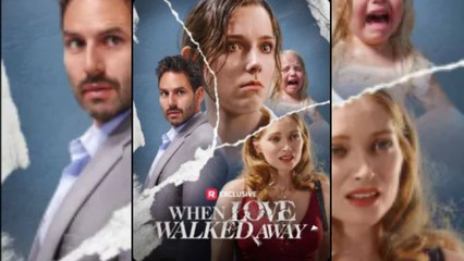 When Love Walked Away Full Movie
