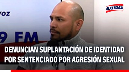 Arequipa: Hombre denuncia suplantación de identidad por sentenciado por agresión sexual