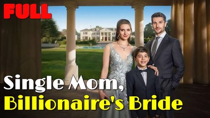 Single Mom, Billionaire's Bride