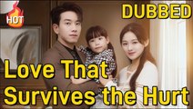 (DUBBED) Love That Survives the Hurt Full Movie