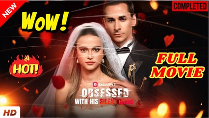 💛🍏 🔥 Obsessed With His Silent Bride (2025) - FULL - Reelshort