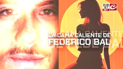 La cama caliente de Fede Bal