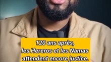 120 ans après, les Hereros et les Namas attendent encore justice.