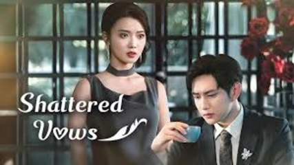 Shattered Vows - FULL MOVIES ENGLISH SUB