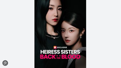 Heiress Sisters Back For Blood