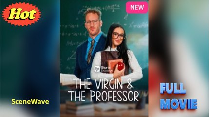 🎀The Virgin and The Professor Full Movie🎀