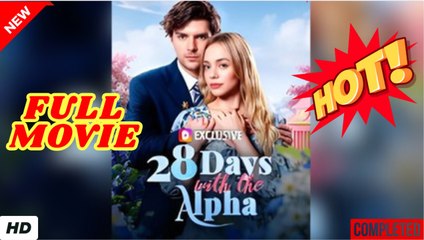 28 Days With The Alpha Short Drama
