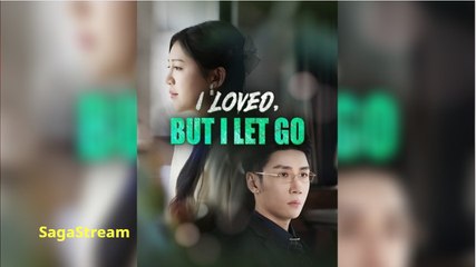 🎀I Loved But I Let Go (2025) - FULL [Eng Sub]🎀