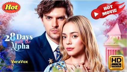 ❤❤28 Days With The Alpha Short Drama❤❤