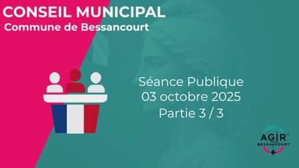 Conseil Municipal 03 Octobre 2025 - Commune de Bessancourt (partie 3/3)
