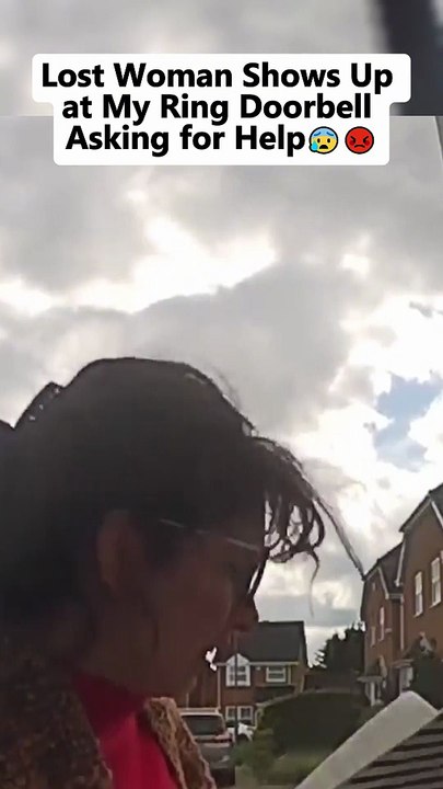 Part1 Lost Woman Shows Up At My Ring Doorbell Asking For Help