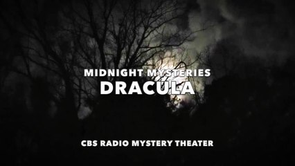 Midnight Mysteries - Dracula (CBS Radio Mystery Theater)