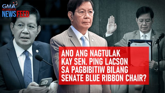Ano ang nagtulak kay Sen. Ping Lacson sa pagbibitiw bilang Senate Blue Ribbon Chair? | GMA Integrated Newsfeed
