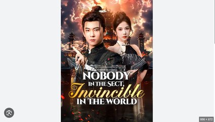 Nobody in the Sect Invincible in the World Chinese Drama - English Sub