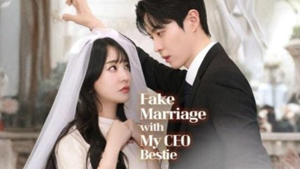 Fake Marriage With My Ceo Bestie Engsub