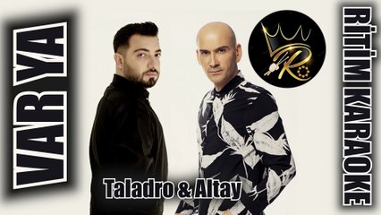 Var Ya - Taladro & Altay ✩ Ritim Karaoke (Beste Altay & Taledro)