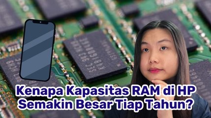 Kenapa RAM Smartphone Terus Membesar Setiap Tahun? Ini Alasannya