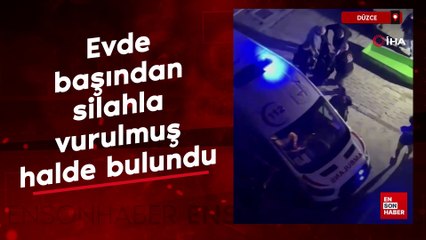 Düzce'de evde başından silahla vurulmuş halde bulundu
