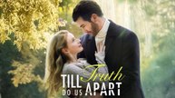 Till Truth Do Us Part (2025) Full Movie
