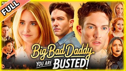 Big Bad Daddy, You Are Busted (2025) - FULL HD [Eng Sub]