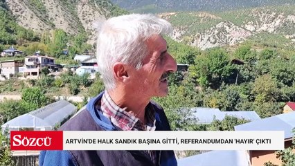 Artvin'de halk sandık başına gitti, referandumdan 'hayır' çıktı