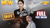 The End of Us The Rise of Me Full Movie HD I Best Romance Love CDrama Hot ShortFilms 2025