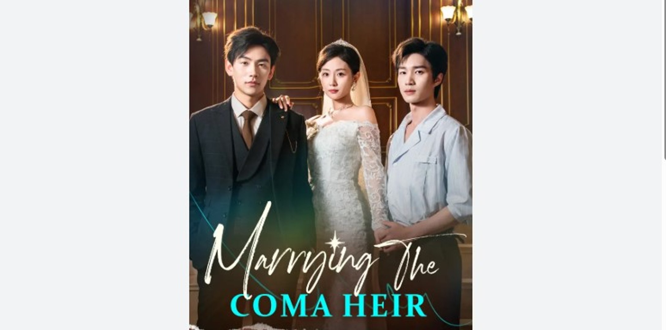 ⁣Marrying the Coma Heir Chinese Drama - English Sub