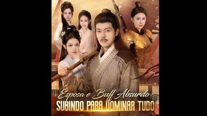 Esposa E Buff Absurdo: Subindo Para Dominar Tudo Dublado Filme Completo - Full Movie
