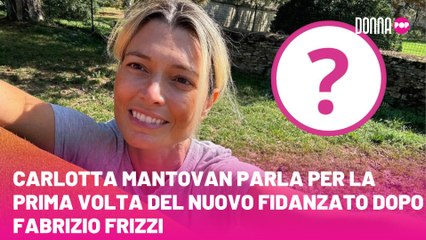 Carlotta Mantovan parla per la prima volta del nuovo fidanzato dopo Fabrizio Frizzi
