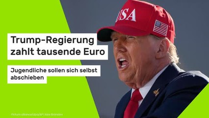 US-Migrationspolitik: Trump-Regierung zahlt tausende Euro  - Jugendliche sollen sich selbst abschieben