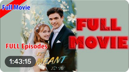 It's Meant To Be - Full Official Movie 🎬
