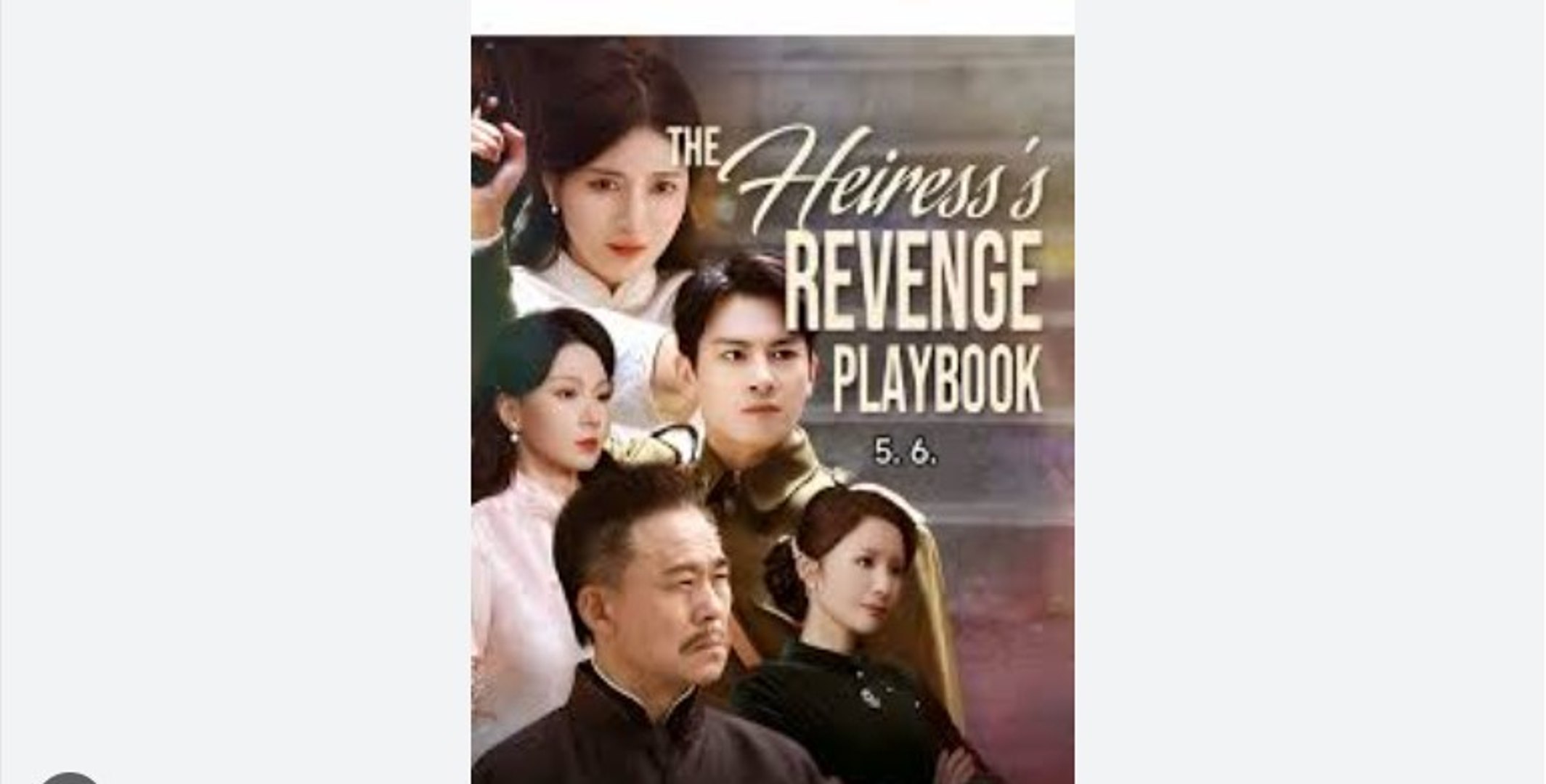 The Heiress Revenge Playbook Full Chinese Drama - English Sub