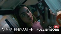 My Father’s Wife: Ang banta ng inang nangungulila sa anak! (Episode 91 - Part 1/3)