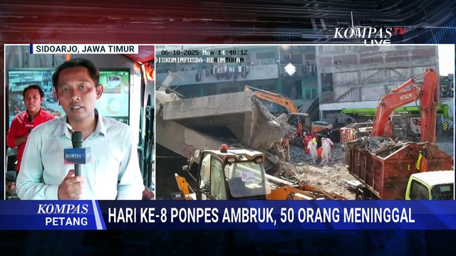 Terbaru! Hari ke-8 Evakuasi Ponpes Sidoarjo Ambruk, 55 Orang Meninggal Dunia | KOMPAS PETANG