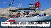 Israel conclui audiências de brasileiros detidos em missão para Gaza