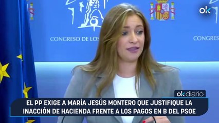 El PP exige a María Jesús Montero que justifique la inacción de Hacienda frente a los pagos en B del PSOE